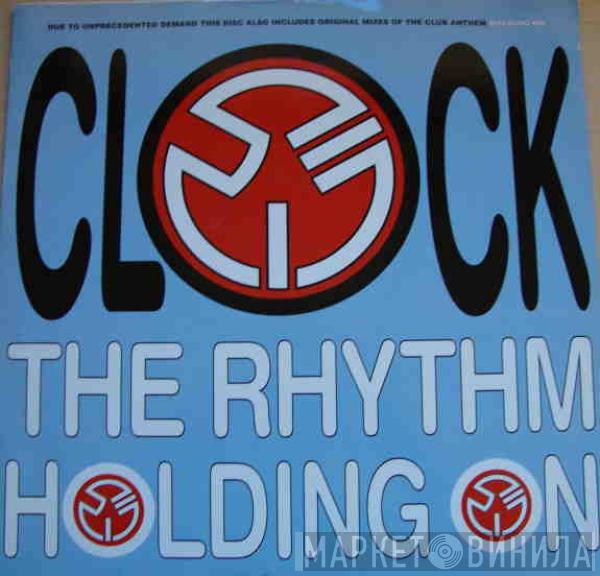 Clock - The Rhythm / Holding On