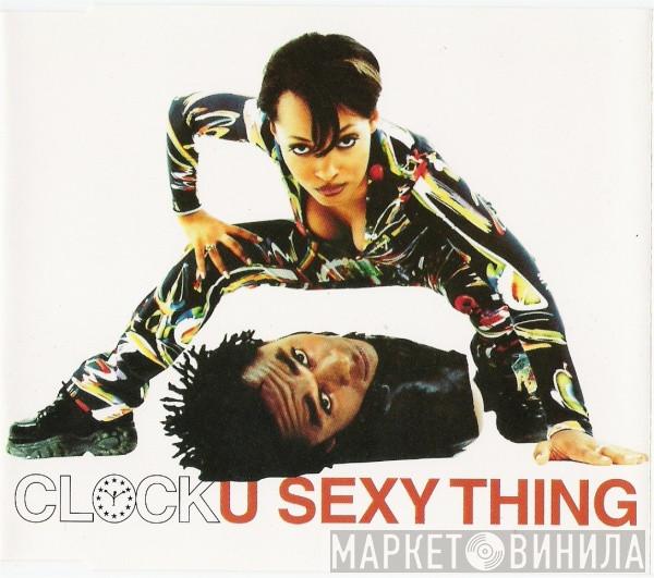  Clock  - U Sexy Thing