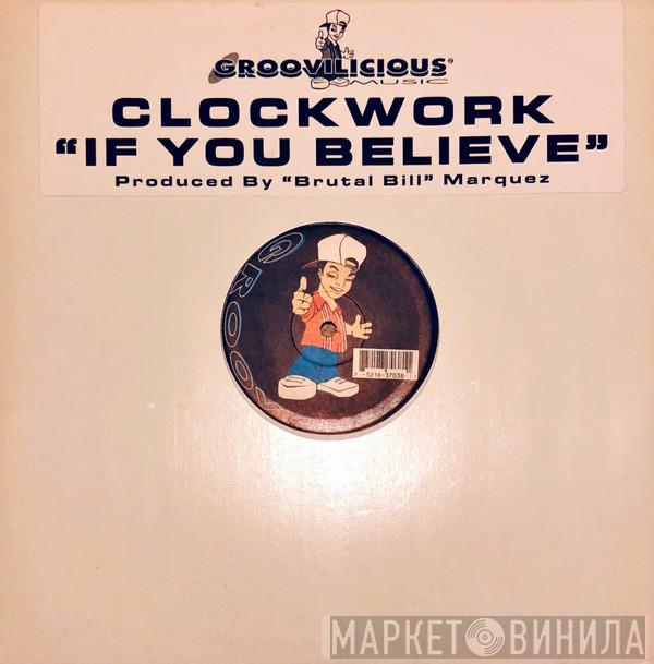 Clockwork  - If You Believe