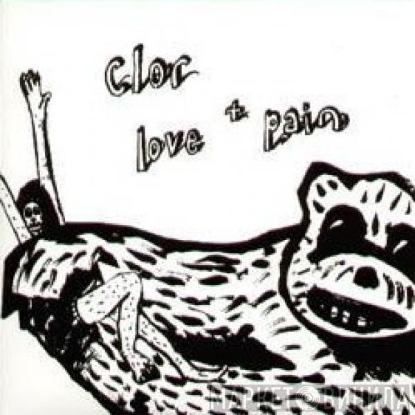 Clor - Love + Pain