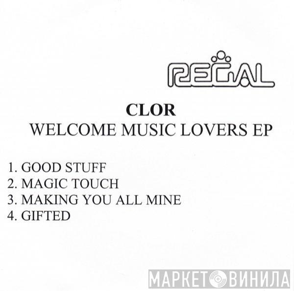 Clor - Welcome Music Lovers EP