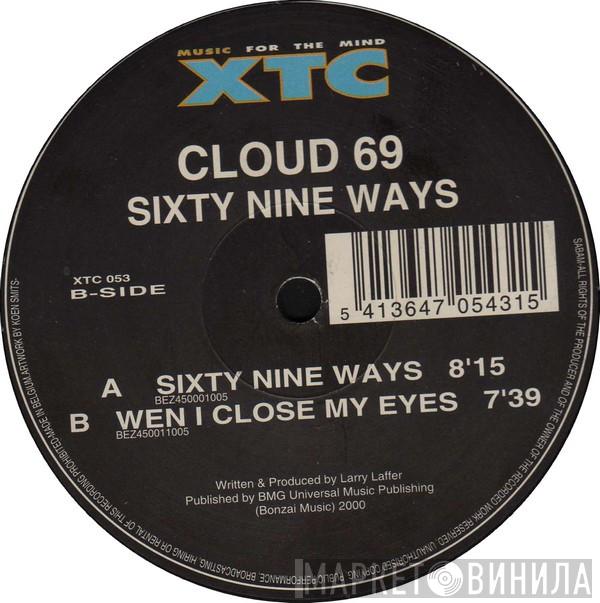 Cloud 69 - Sixty Nine Ways