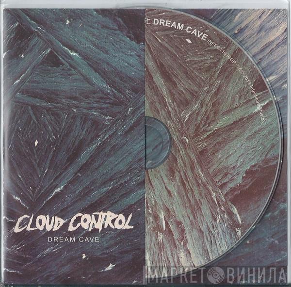 Cloud Control - Dream Cave