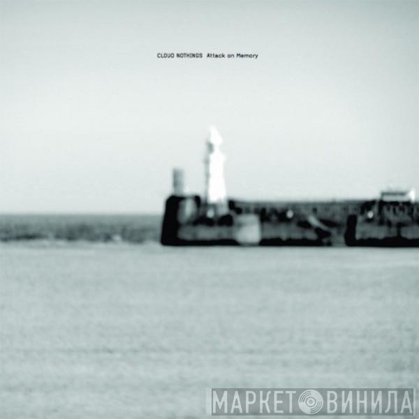  Cloud Nothings  - Attack On Memory
