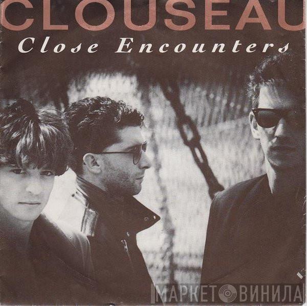 Clouseau - Close Encounters