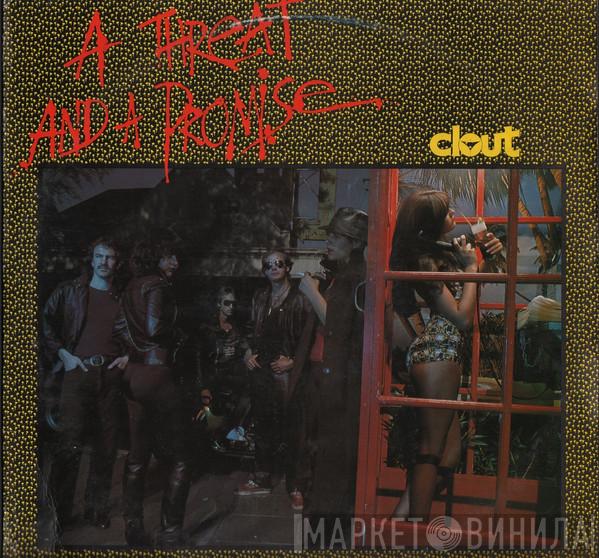 Clout - A Threat And A Promise