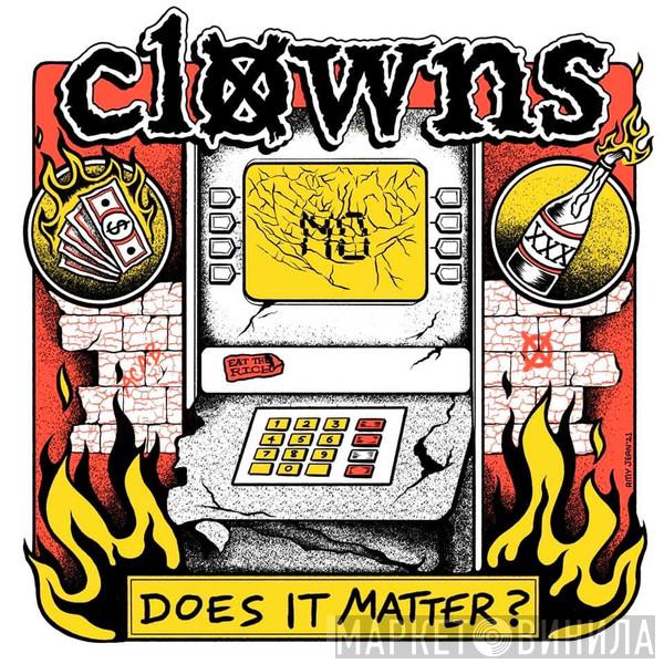  Clowns   - Does It Matter? / Sarah