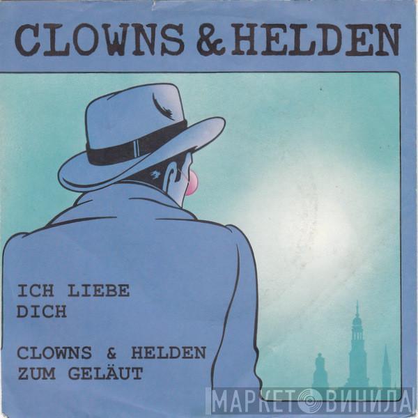 Clowns & Helden - Ich Liebe Dich / Clowns & Helden Zum Geläut