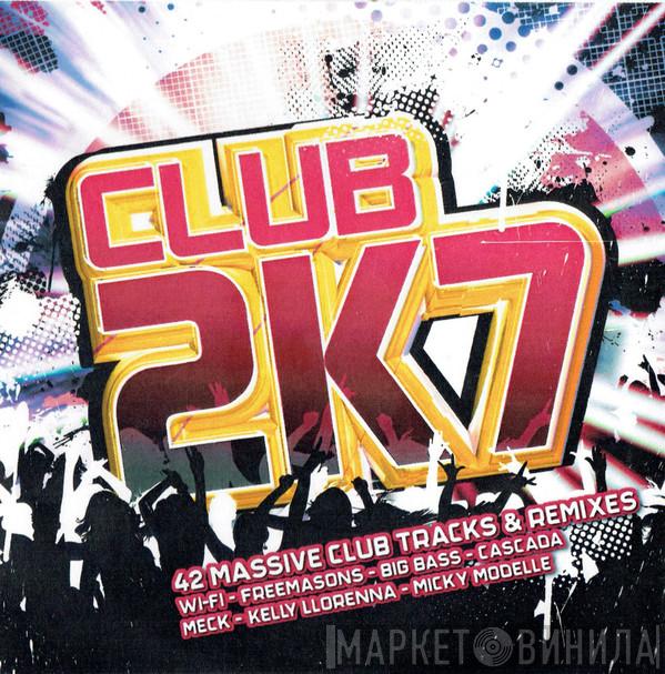  - Club 2K7