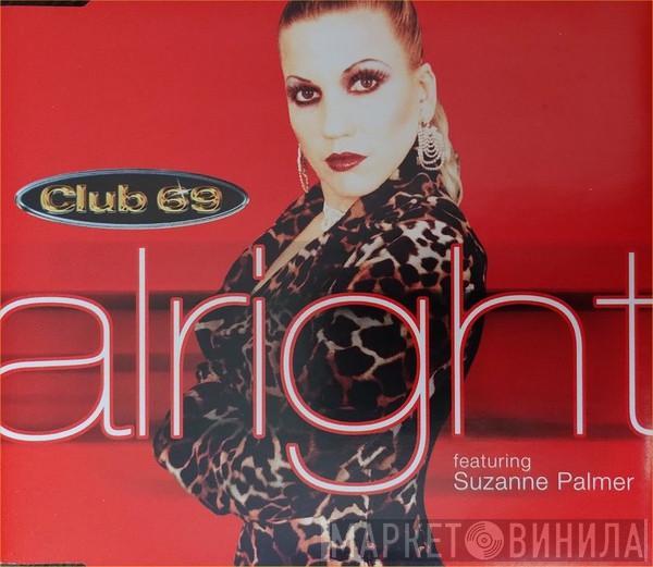Club 69 - Alright