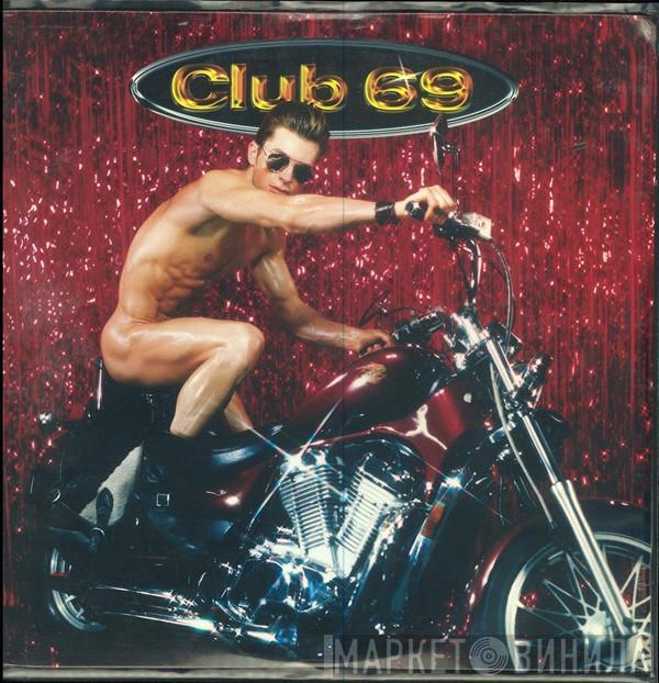 Club 69 - Style