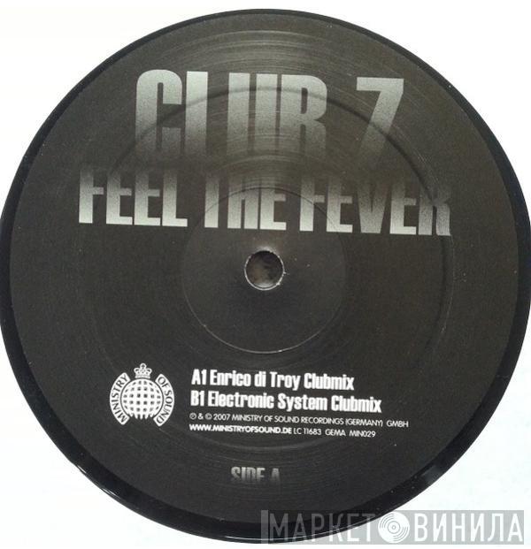 Club 7 - Feel The Fever