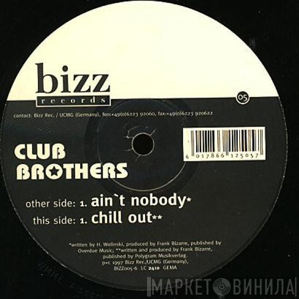 Club Brothers - Ain't Nobody