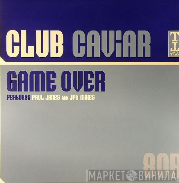 Club Caviar - Game Over