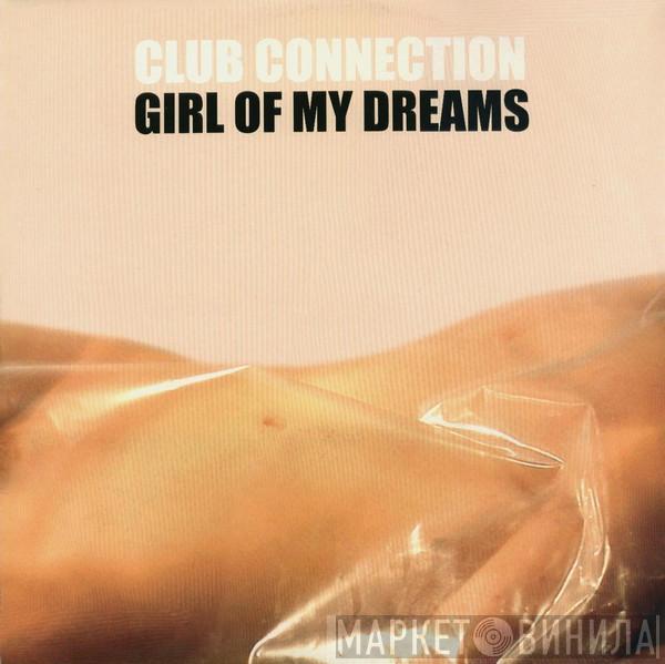 Club Connection  - Girl Of My Dreams