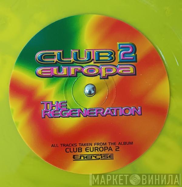  - Club Europa 2 (The Regeneration)