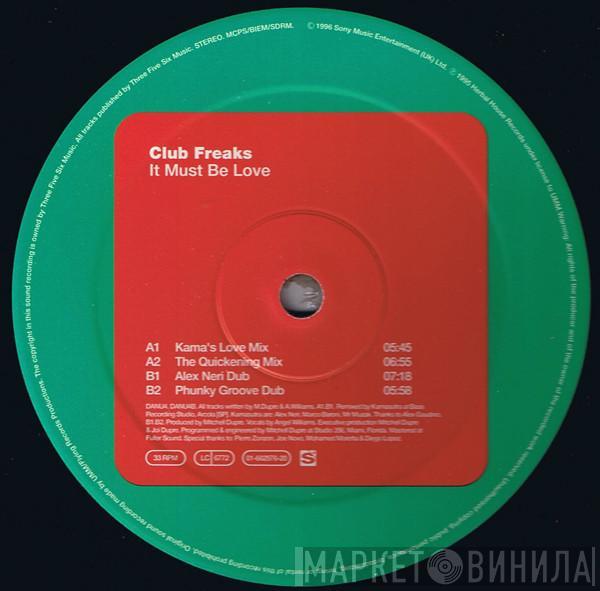 Club Freaks - It Must Be Love