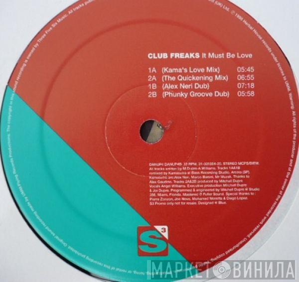 Club Freaks - It Must Be Love