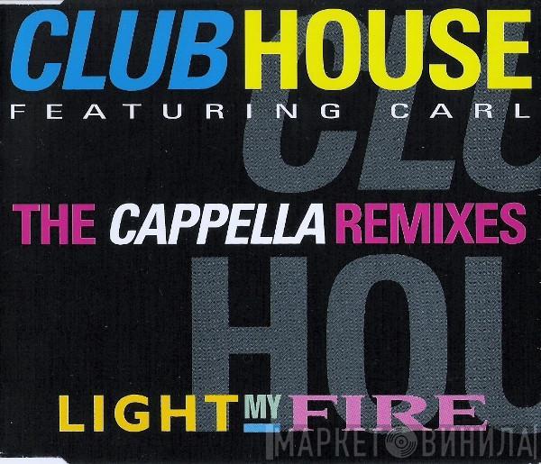 Club House, Carl Fanini - Light My Fire (The Cappella Remixes)