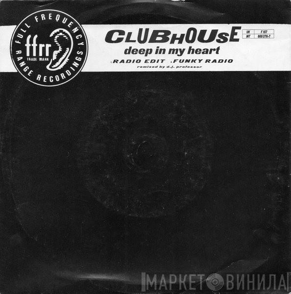 Club House - Deep In My Heart