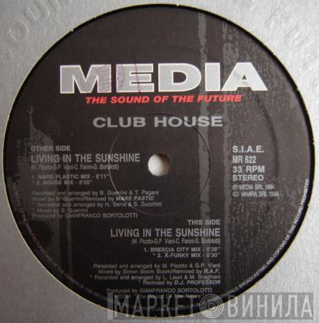 Club House - Living In The Sunshine