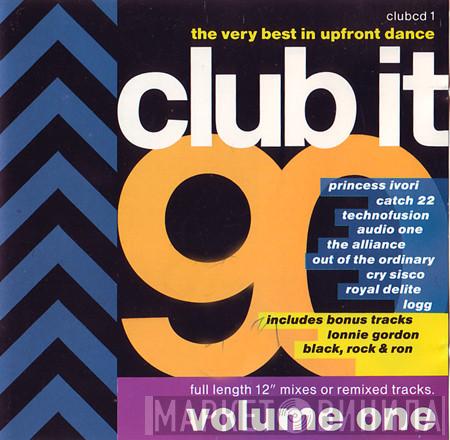  - Club It 90 - Volume One