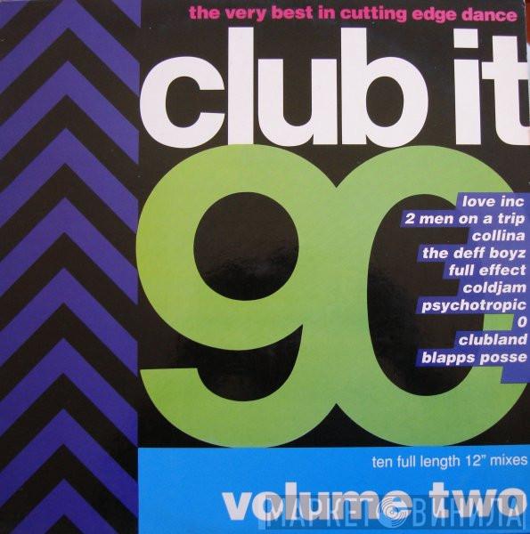 - Club It 90 - Volume Two