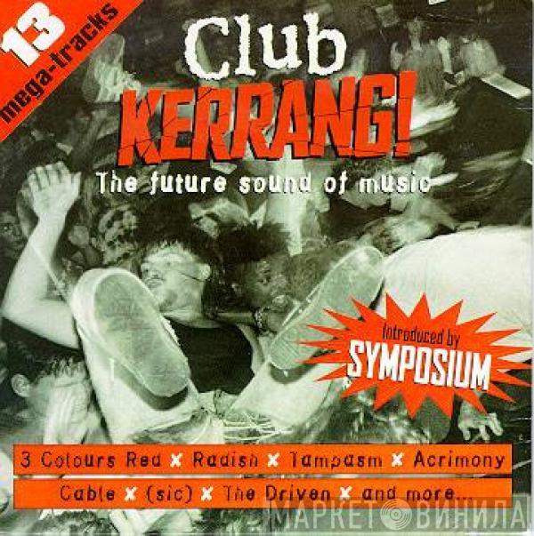  - Club Kerrang! The Future Sound Of Music