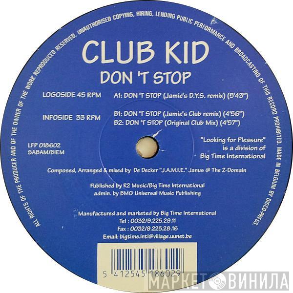  Club Kid  - Don't Stop