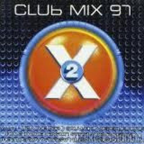  - Club Mix 97 2