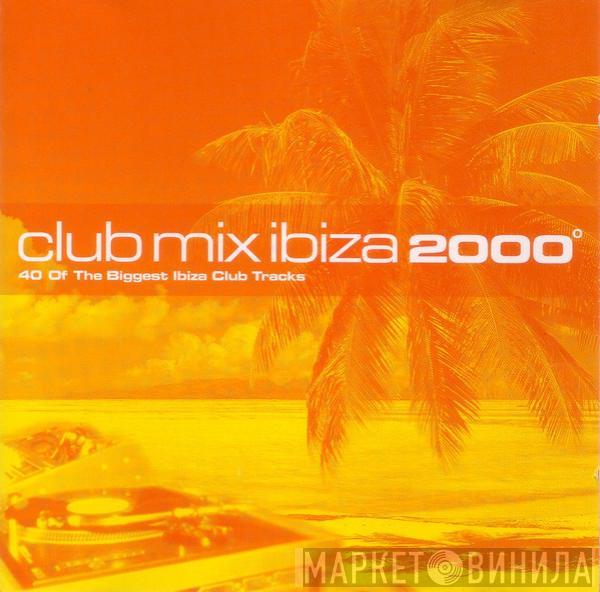  - Club Mix Ibiza 2000