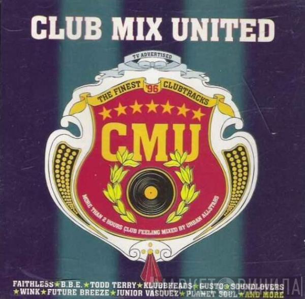  - Club Mix United (The Finest '96 Clubtracks)