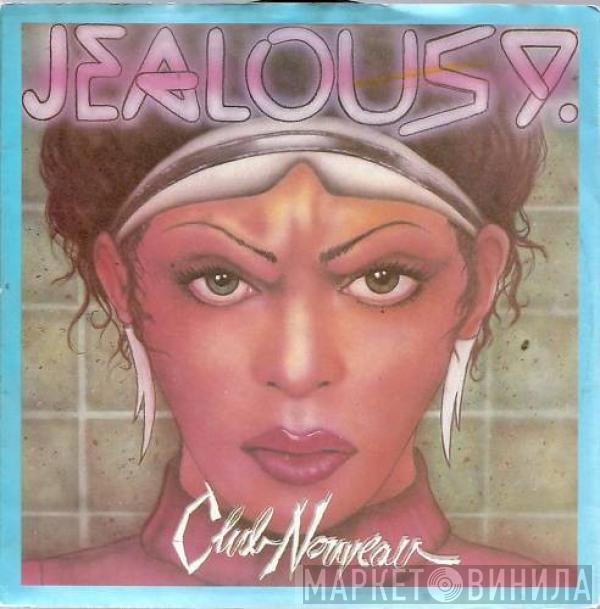 Club Nouveau - Jealousy