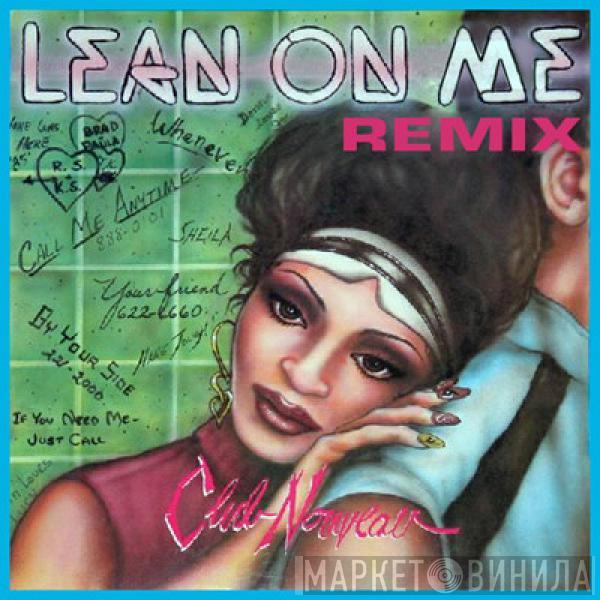  Club Nouveau  - Lean On Me (Remix)