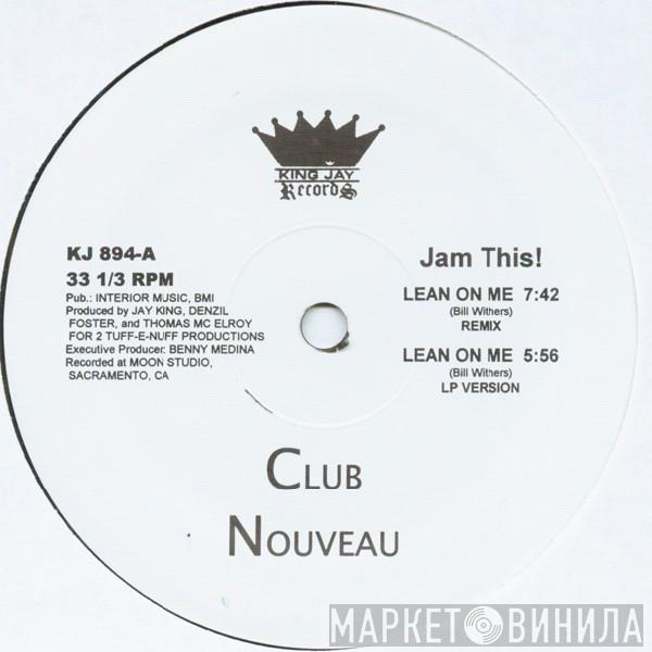  Club Nouveau  - Lean On Me (Remix)