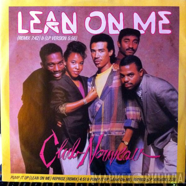  Club Nouveau  - Lean On Me (Remix)