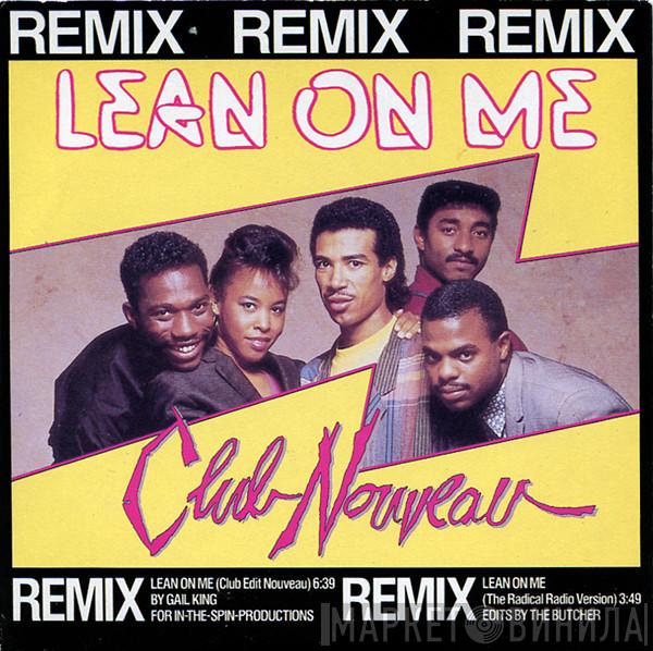  Club Nouveau  - Lean On Me (Remix)