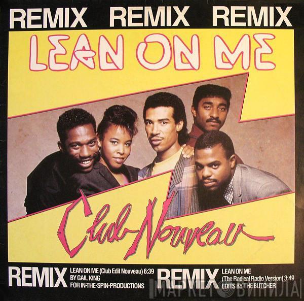 Club Nouveau - Lean On Me (Remix)