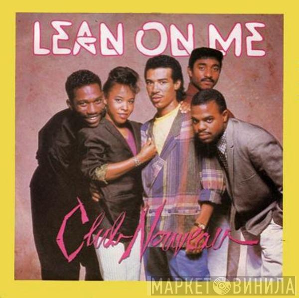 Club Nouveau  - Lean On Me