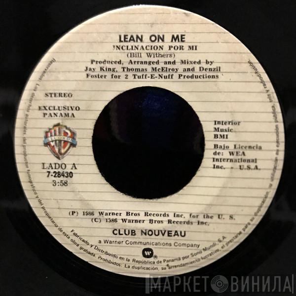  Club Nouveau  - Lean On Me