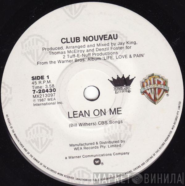  Club Nouveau  - Lean On Me