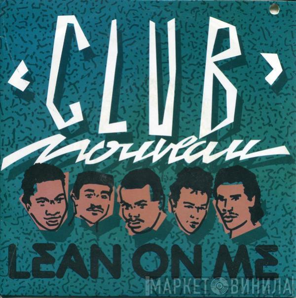  Club Nouveau  - Lean On Me