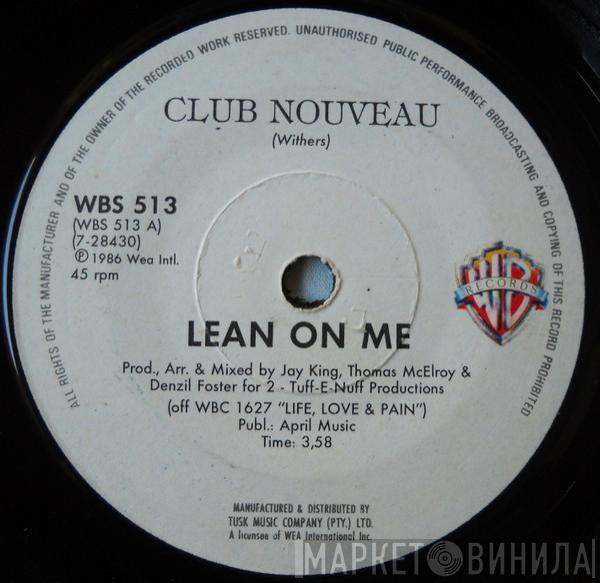  Club Nouveau  - Lean On Me