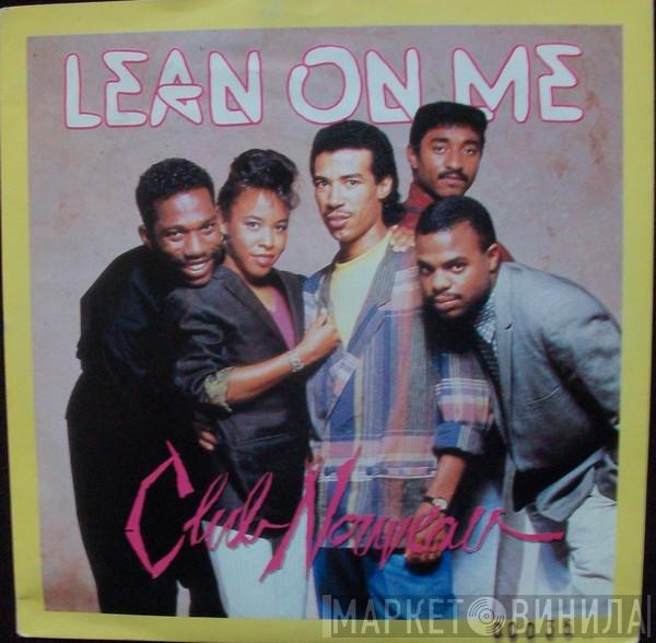  Club Nouveau  - Lean On Me