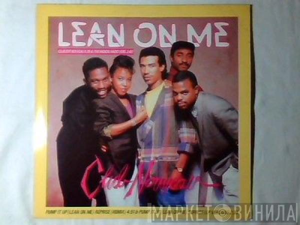  Club Nouveau  - Lean On Me