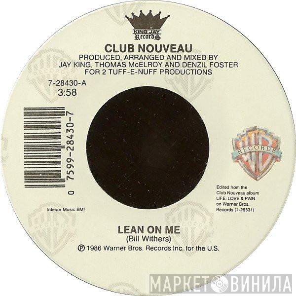 Club Nouveau - Lean On Me