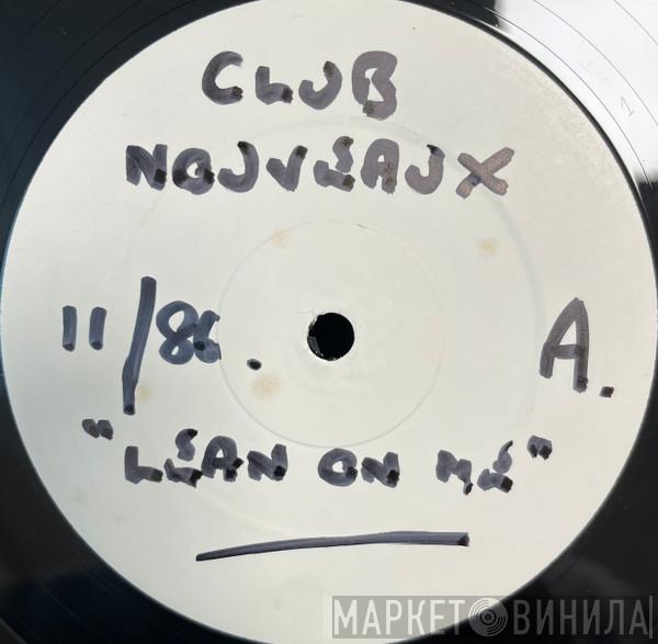  Club Nouveau  - Lean On Me