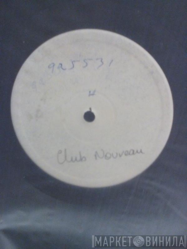  Club Nouveau  - Life, Love & Pain