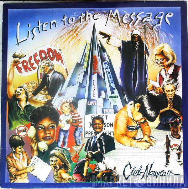  Club Nouveau  - Listen To The Message