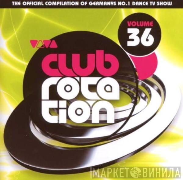  - Club Rotation Volume 36